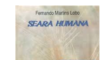 Fernando Lobo Martins - "Seara humana"